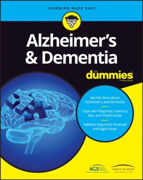 Alzheimer's & Dementia For Dummies - American Geriatrics Society (AGS) a Health in Aging Foundation