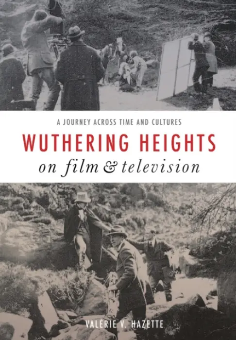 Wuthering Heights on Film and Television - Hazette, Valerie V.