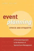Event Planning Ethics and Etiquette - Allen, Judy