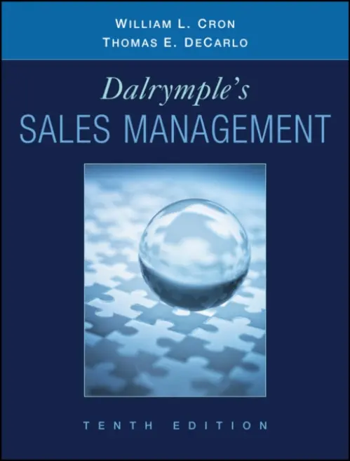 Dalrymple's Sales Management - Cron, William L. (Texas Christian University) a DeCarlo, Thomas E. (University of Alabama - Birmingham)