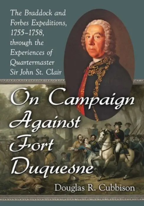 On Campaign Against Fort Duquesne - Cubbison, Douglas R.