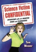 Science Fiction Confidential - Weaver, Tom