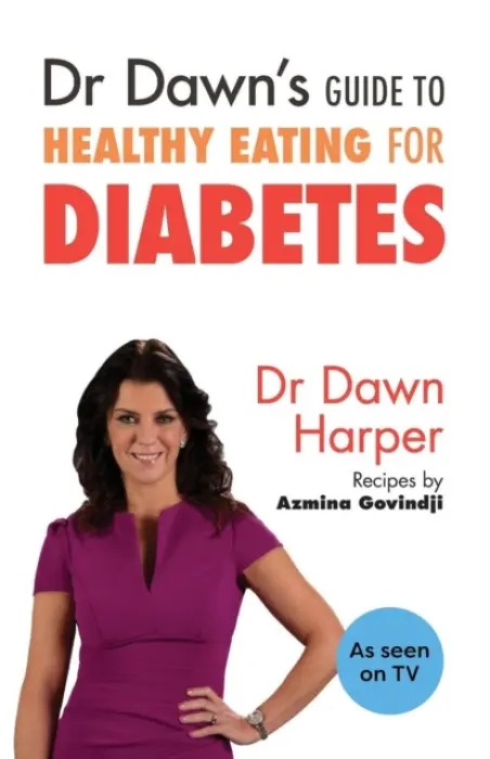 Dr Dawn's Guide to Healthy Eating for Diabetes - Harper, Dawn