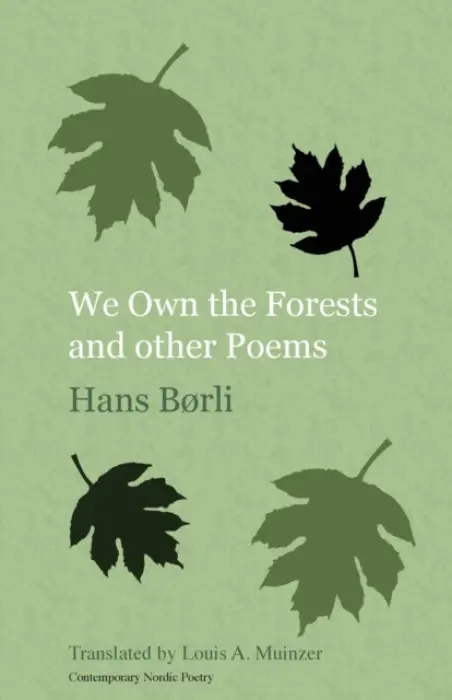 We Own the Forests and Other Poems - Borli, Hans