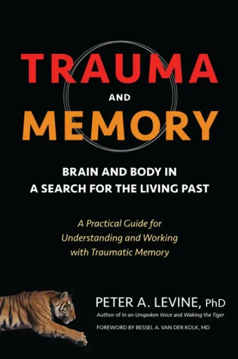 Trauma and Memory - Levine, Peter A.