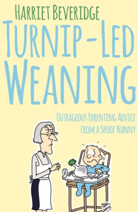 Turnip-Led Weaning - Beveridge, Harriet