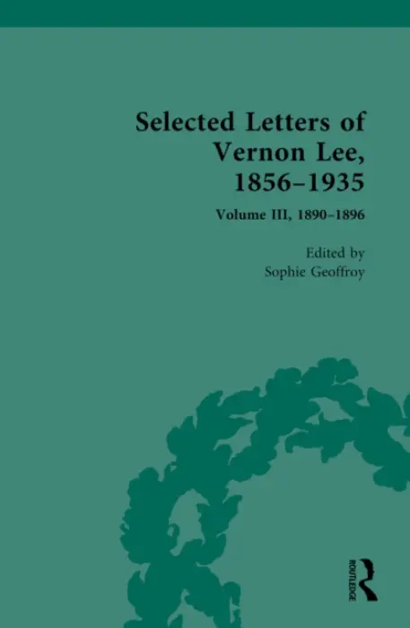 Selected Letters of Vernon Lee, 1856-1935 - Geoffroy, Sophie a Gagel, Amanda