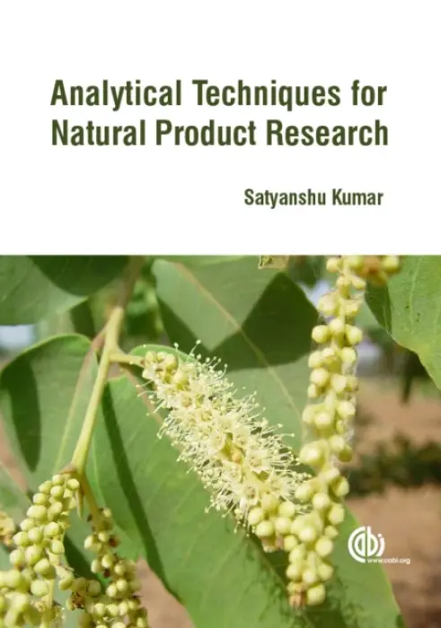 Analytical Techniques for Natural Product Research - Kumar, Satyanshu (Principal Scientist, Directorate of Medicinal and Aromatic Plants Research, India)