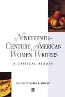 Nineteenth-Century American Women Writers - Kilcup, Karen L. (University of North Carolina at Greensboro)