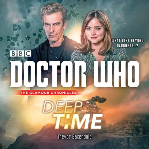 Doctor Who: Deep Time - Baxendale, Trevor