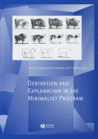 Derivation and Explanation in the Minimalist Program
