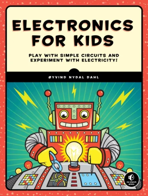 Electronics for Kids - Dahl, Oyvind Nydal