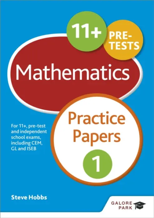11+ Maths Practice Papers 1 - Hobbs, Steve