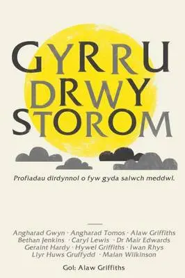 Gyrru drwy Storom - Gwyn, Angharad a Tomos, Angharad a Griffiths, Alaw a Jenkins, Bethan a Lewis, Caryl a Edwards, Mair a Hardy, Geraint a Griffiths, Hywel a Rhys, Iwan a Gruffydd, Llyr Huws