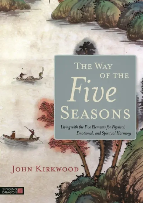 Way of the Five Seasons - Kirkwood, John