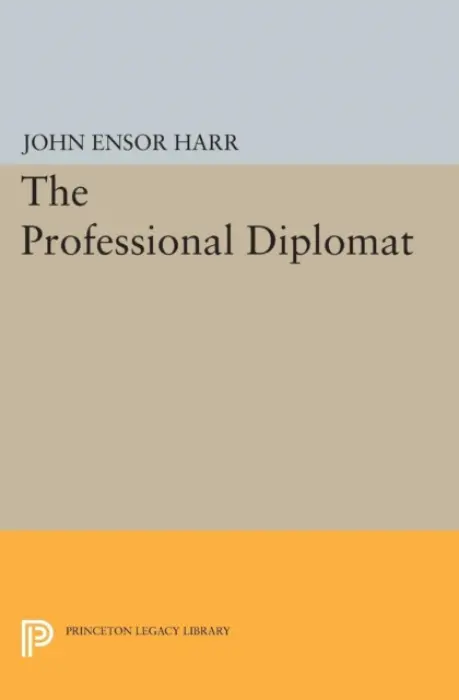 Professional Diplomat - Harr, John Ensor