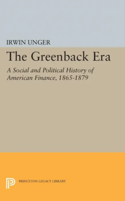 Greenback Era - Unger, Irwin