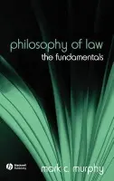 Philosophy of Law - Murphy, Mark C. (Georgetown University)