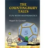 Countingbury Tales, The: Fun With Mathematics - De Guzman, Miguel (Univ Complutense De Madrid, Spain)