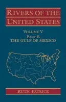 Rivers of the United States, Volume V Part B - Patrick, Ruth (The Academy of Natural Sciences of Philadelphia)