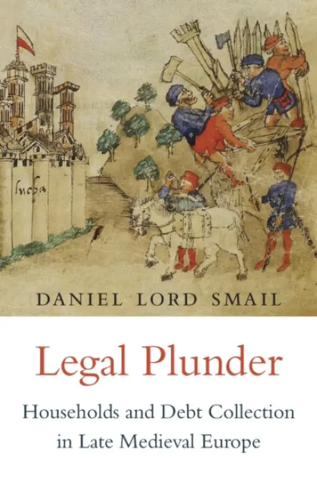 Legal Plunder - Smail, Daniel Lord