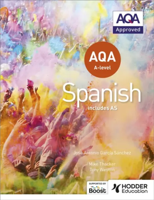 AQA A-level Spanish (includes AS) - Weston, Tony a Sanchez, Jose Antonio Garcia a Thacker, Mike a Education, Hodder