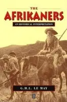 Afrikaners - Le May, G. H. L. (University of Oxford)