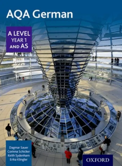 AQA German A Level Year 1 and AS Student Book - Klingler, Erika a Sauer, Dagmar a Sydenham, Keith a Schicker, Corinna