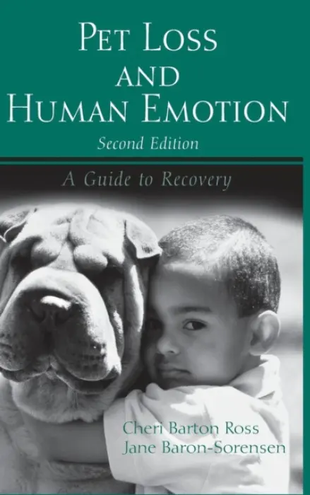 Pet Loss and Human Emotion, second edition - Barton Ross, Cheri