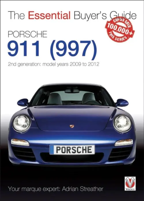 Porsche 911 (997) - Second Generation Models 2009 to 2012 - Streather, Adrian