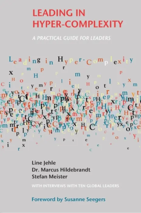 Leading in Hyper-Complexity - Hildebrandt, Dr. Marcus a Jehle, Line a Meister, Stefan