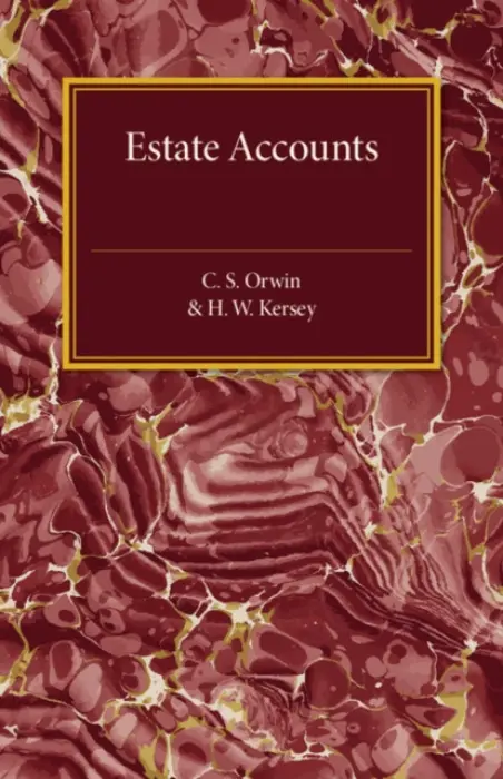 Estate Accounts - Orwin, C. S. a Kersey, H. W.