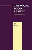 Chemical Food Safety - Riviere, Jim E.