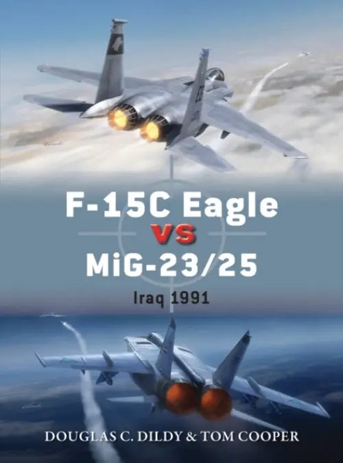 F-15C Eagle vs MiG-23/25 - Dildy, Douglas C. a Cooper, Tom
