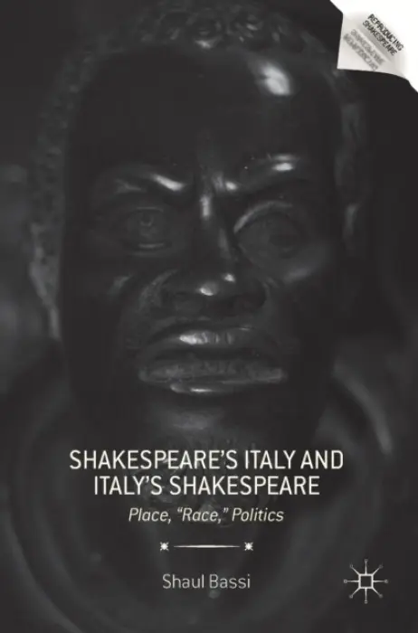 Shakespeare's Italy and Italy's Shakespeare - Bassi, Shaul