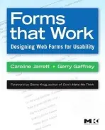 Forms that Work - Jarrett, Caroline (Effortmark Ltd, Leighton Buzzard, UK) a Gaffney, Gerry (Information Design and Proprietary Ltd, Kingston, Australia)