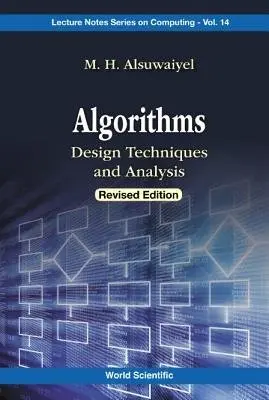 Algorithms: Design Techniques And Analysis (Revised Edition) - Alsuwaiyel, M H (King Fahd Univ Of Petroleum a Minerals (Kfupm), Saudi Arabia)