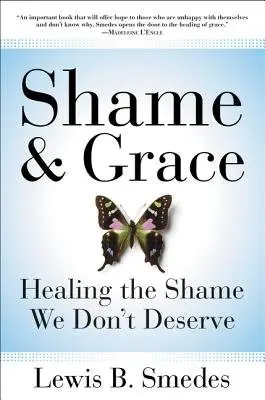 Shame and Grace - Smedes, Lewis B