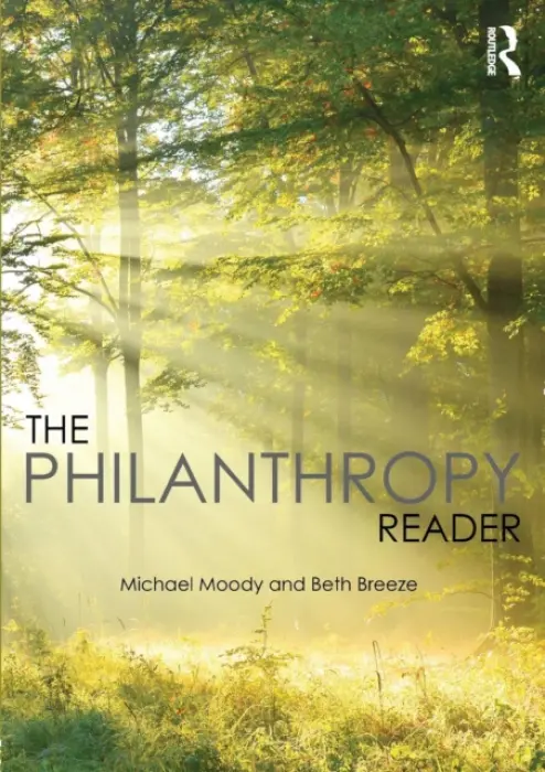 Philanthropy Reader - Moody, Michael (Grand Valley State University, USA) a Breeze, Beth (University of Kent, UK)