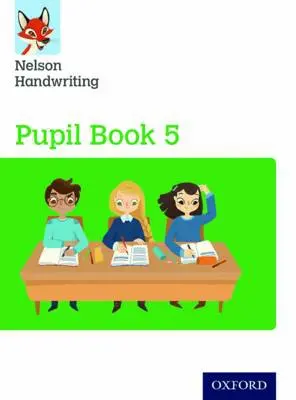 Nelson Handwriting: Year 5/Primary 6: Pupil Book 5 - Warwick, Anita a York, Nicola