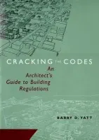 Cracking the Codes - Yatt, Barry D. (School of Architecture and Planning, The Catholic University of America)