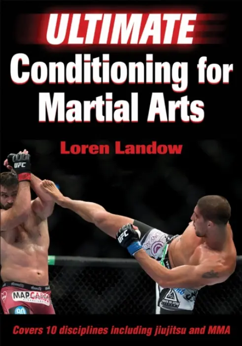 Ultimate Conditioning for Martial Arts - Landow, Loren