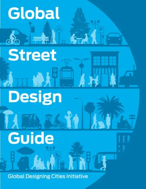 Global Street Design Guide - National Association of City Transportation Officials