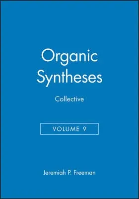 Organic Syntheses, Collective Volume 9