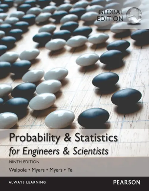 Probability & Statistics for Engineers & Scientists, Global Edition - Walpole, Ronald a Myers, Raymond a Myers, Sharon a Ye, Keying