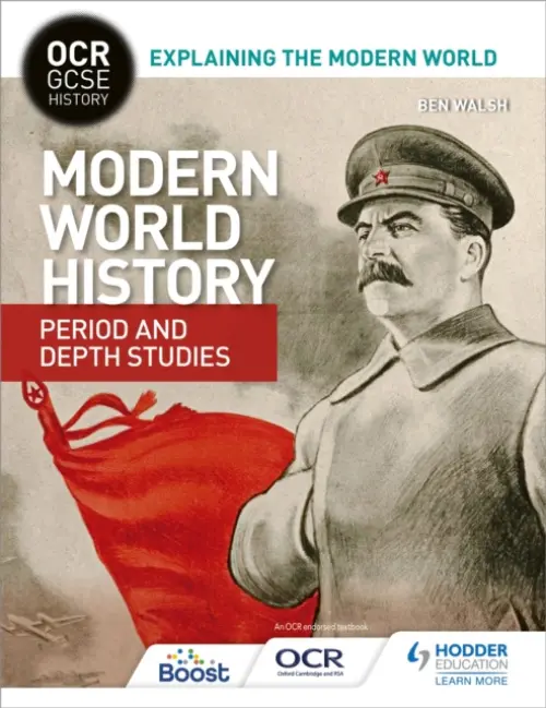 OCR GCSE History Explaining the Modern World: Modern World History Period and Depth Studies - Walsh, Ben