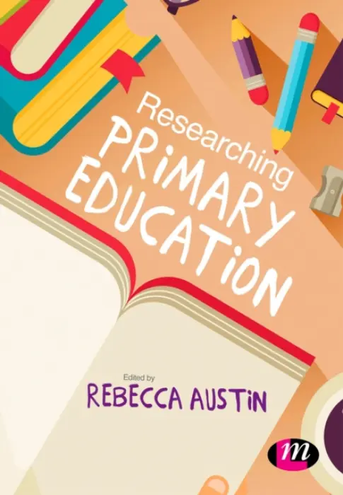 Researching Primary Education - Austin, Rebecca