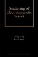 Scattering of Electromagnetic Waves, 3 Volume Set - Tsang, Leung (University of Washington, Seattle, Washington) a Kong, Jin Au (Massachusetts Institute of Technology)