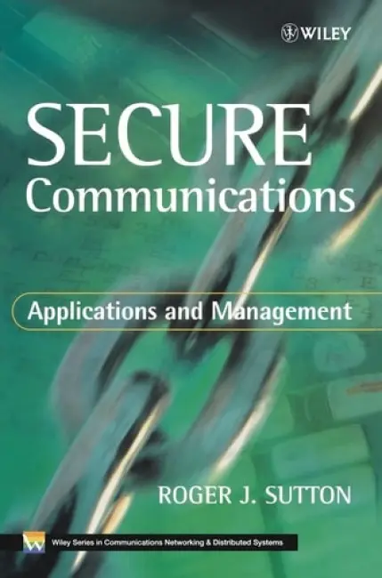 Secure Communications - Sutton, Roger J. (Crypto AG, Switzerland)