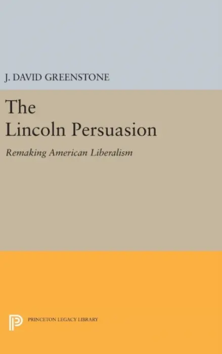 Lincoln Persuasion - Greenstone, J. David